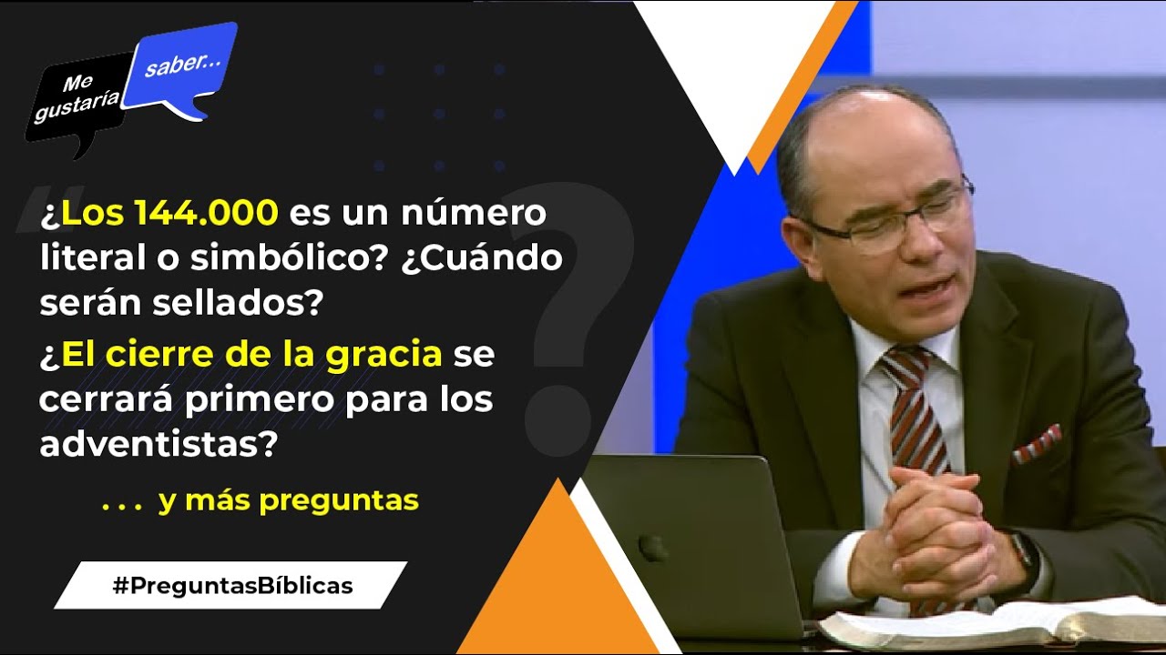 112. Los 144.000 / El cierre de la gracia / ¿Cuántos arcángeles? || Me Gustaría Saber