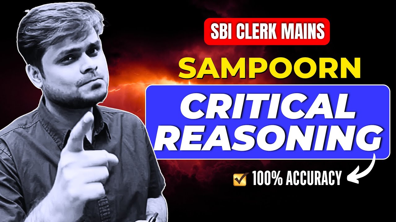 💯 Critical Reasoning One SHOT | SBI Clerk Mains 2025 | SBI Clerk Reasoning | Rajan Sir Bank