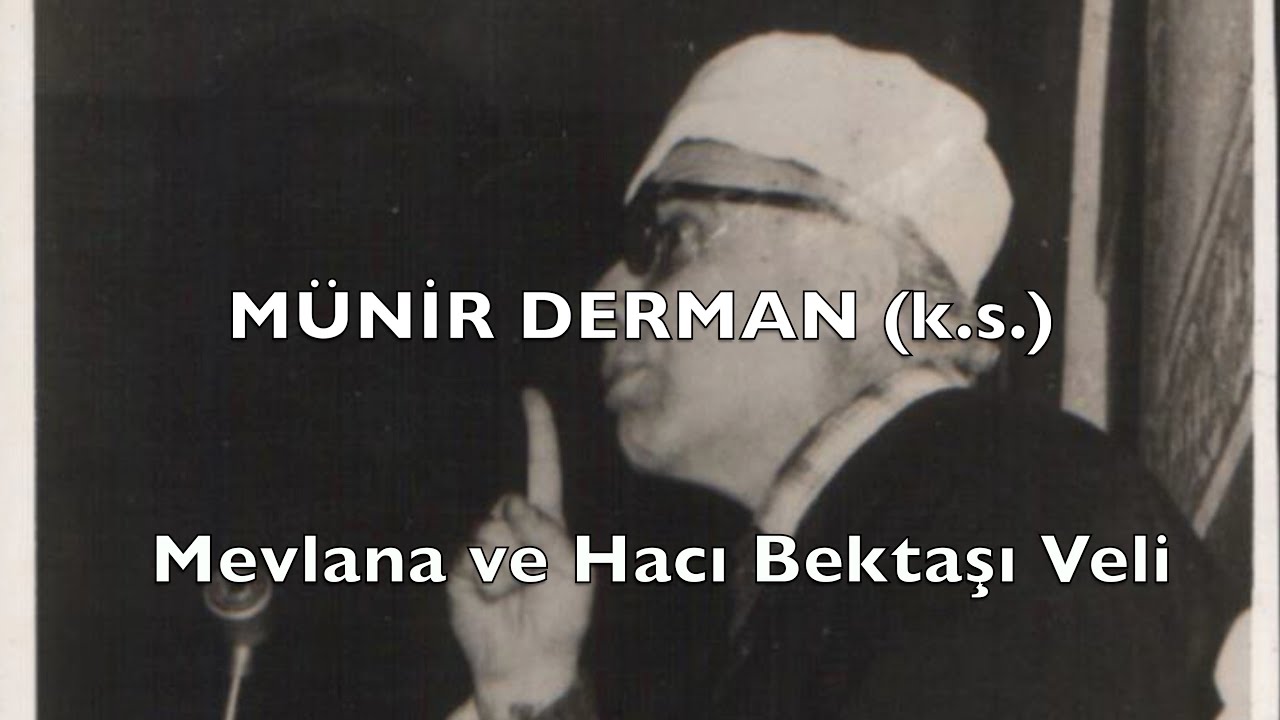 Mevlana ve Hacı Bektaşı Veli (Münir Derman (k.s.))