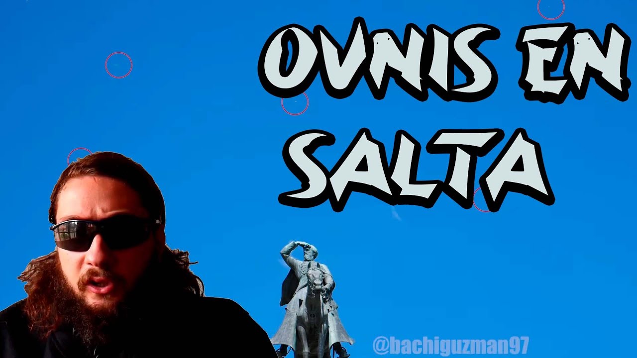 OVNIS en SALTA ARGENTINA (REAL Y EXPLICADO)
