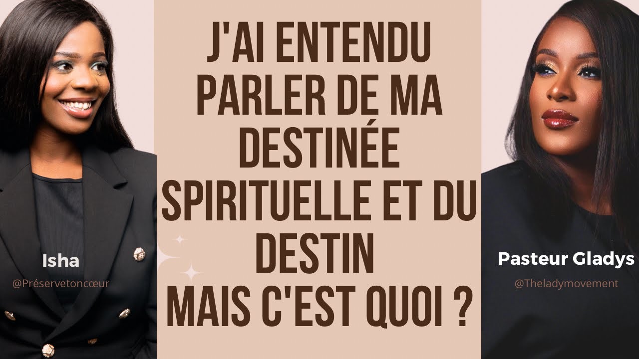 J'ai entendu parler de ma destin&eacute;e spirituelle et du destin mais c'est quoi ?