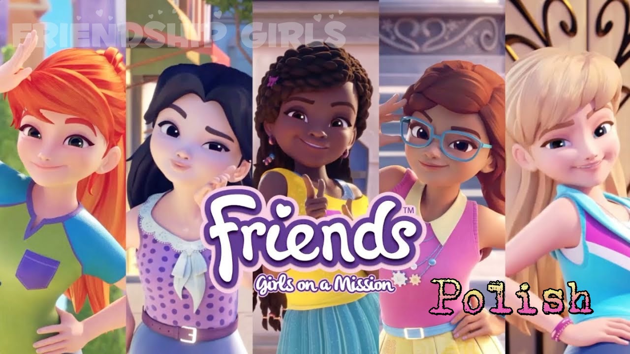 LEGO Friends Girls On A - We'Ve Got Heart - Theme (Polish)