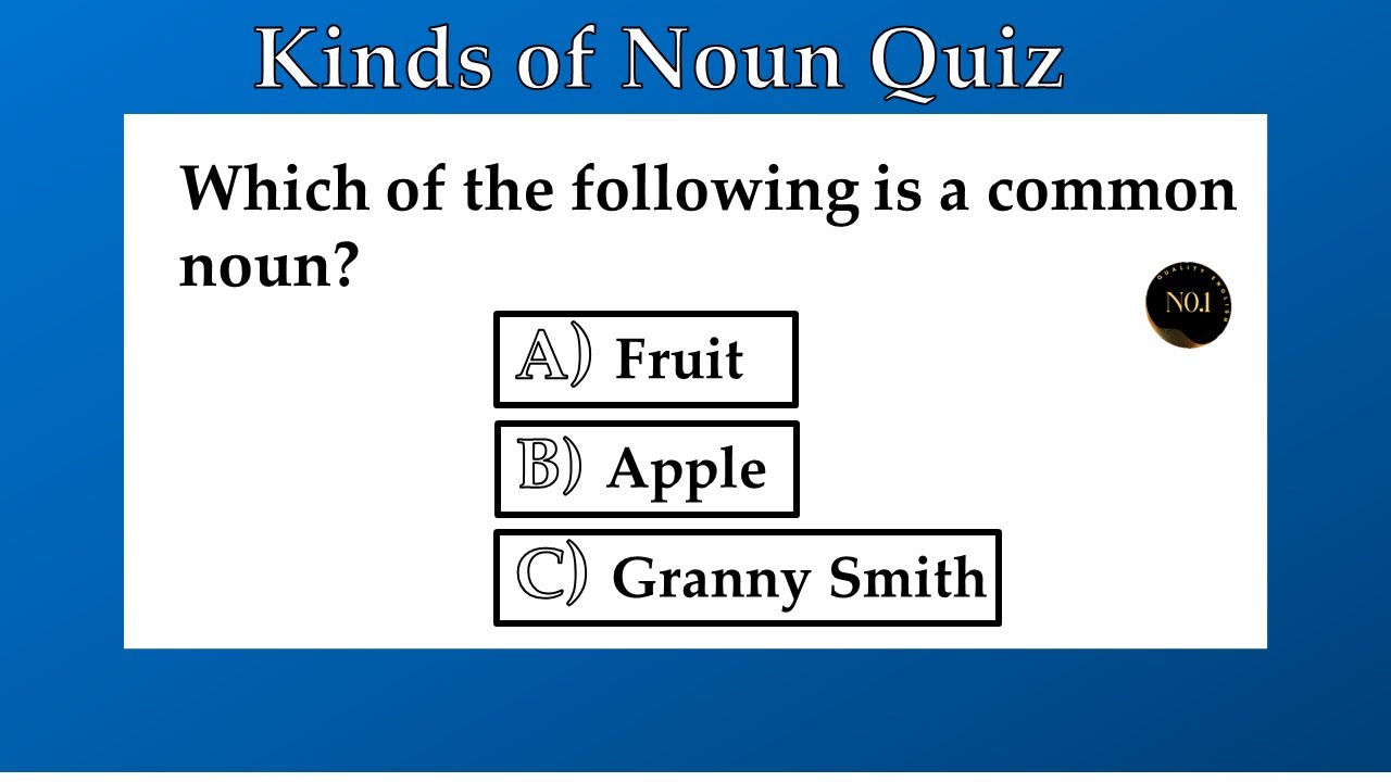 Kinds of Noun Quiz | English Grammar test | No.1 Quality English