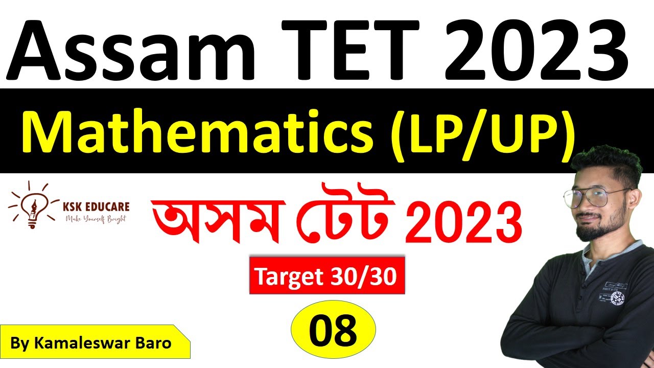 Mathematics complete course for Assam TET 2023 || Assam special tet by @KSKEducare