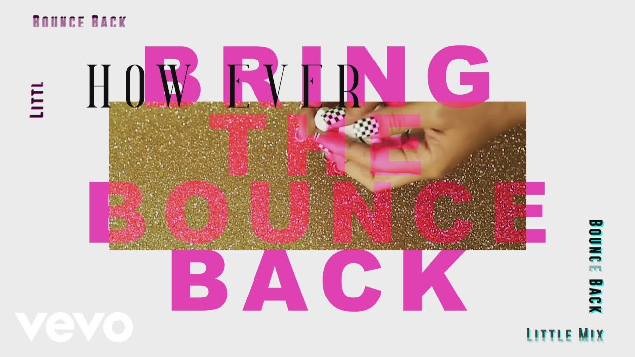Little Mix - Bounce Back (Lyric Video)