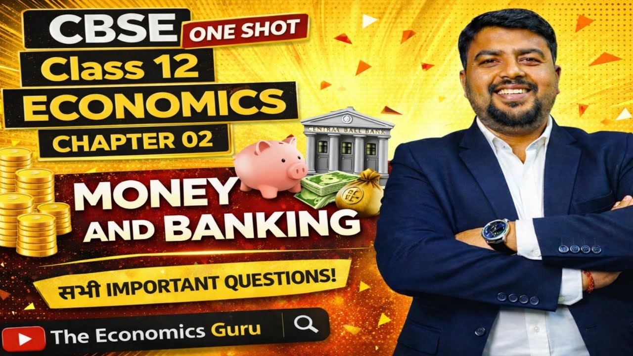 Money and Banking One Shot 🔥 | Class 12 Economics CBSE | PYQs 2022–2025