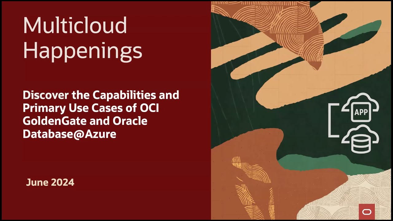 Discover the Capabilities and Primary Use Cases of GoldenGate and Oracle Database@Azure