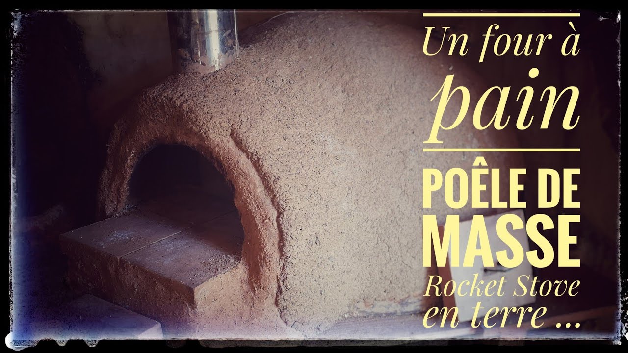 Un four à pain - poêle de masse - Rocket Stove ... en terre