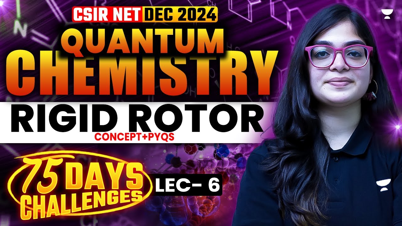 Quantum Chemistry CSIR NET | Rigid Rotor Quantum Chemistry | CSIR NET Dec 2024 Chemistry 