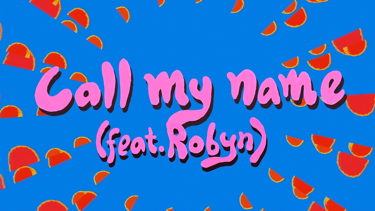 Smile -  Call My Name (feat. Robyn) (Official Video)