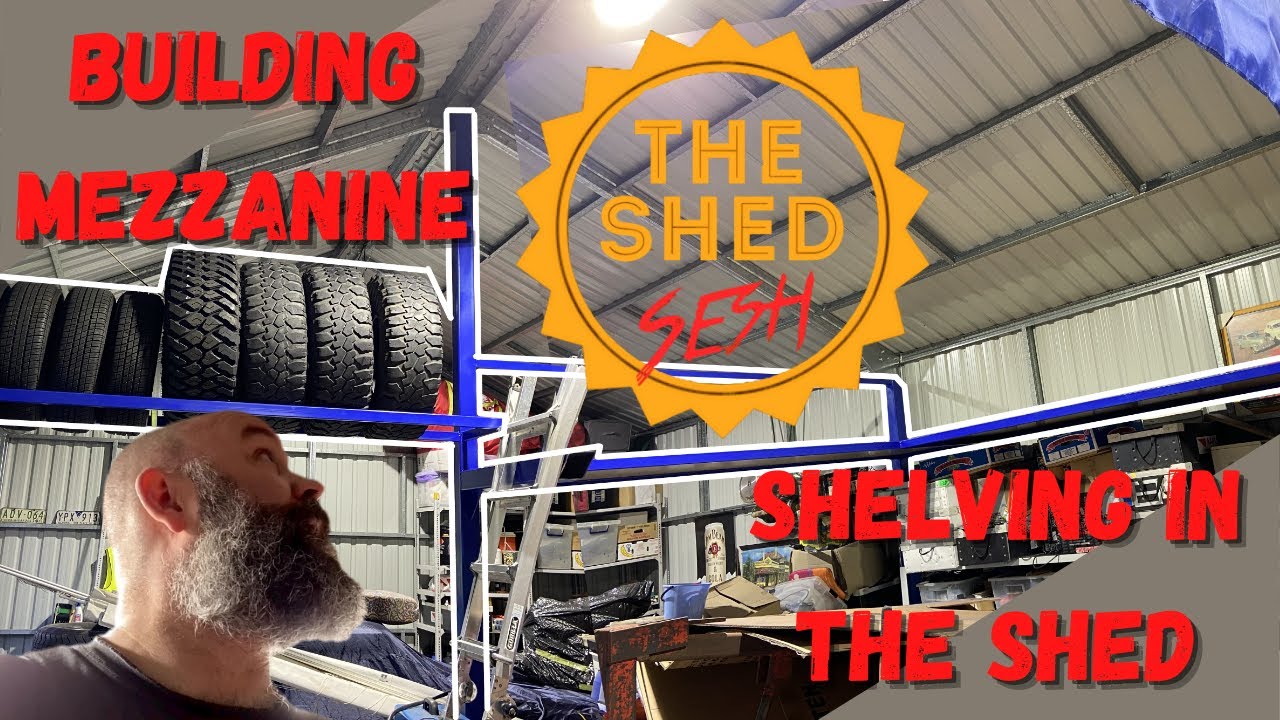 Building a Mezzanine/Shelving in the shed | The Shed Sesh