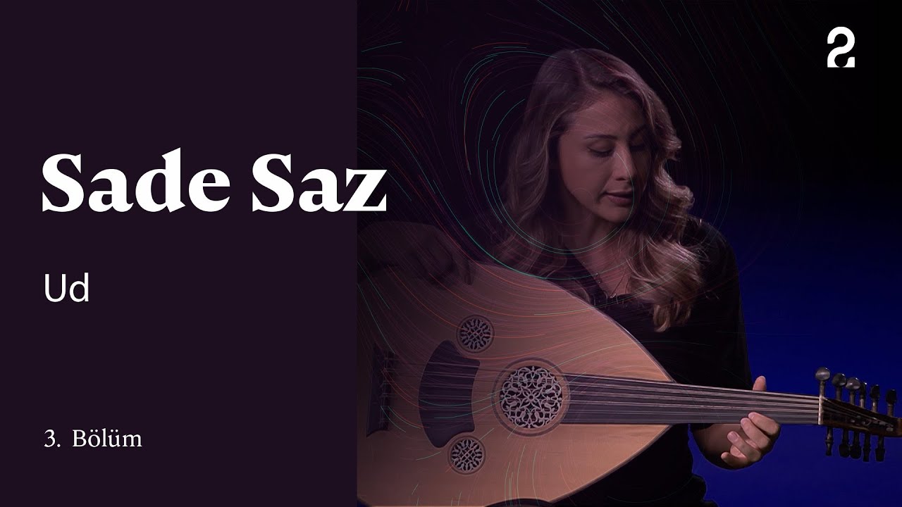 Sade Saz | Ud | 3. Bölüm @trt2