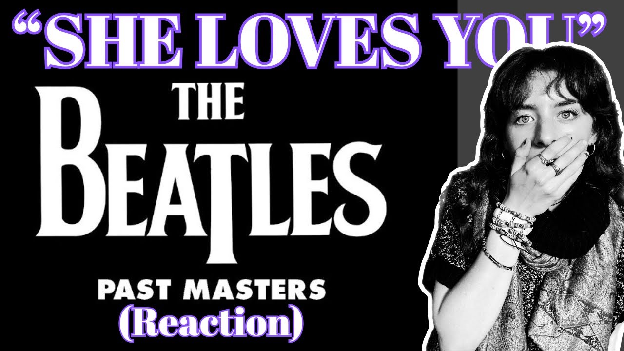 Реакция Ханны на песню &laquo;She Loves You&raquo; | The Beatles | Сингл