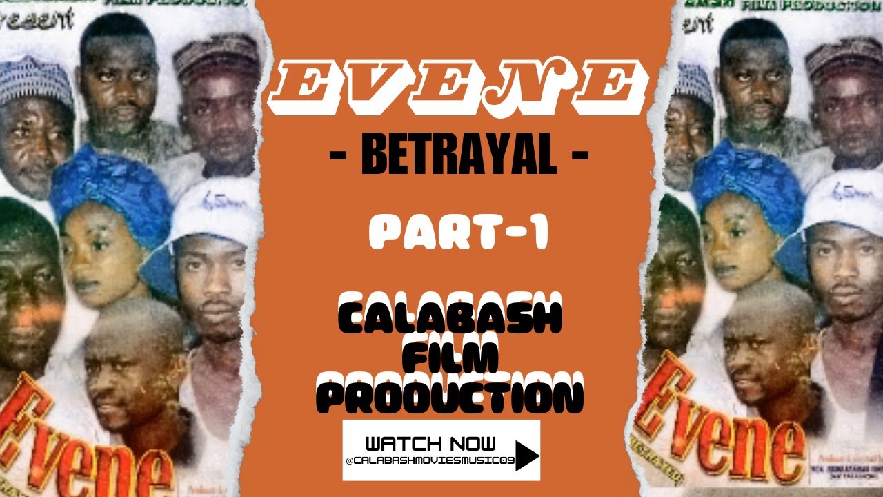 Evene (Betrayal) Part-1... CalabashMoviesMusic