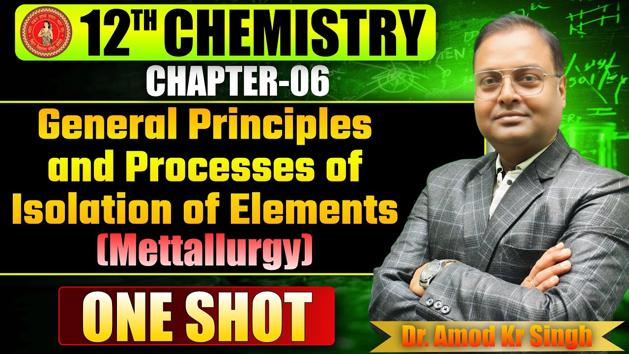 General Principles and Processes of Isolation of Elements 12th One Shot | Bihar Board | Metallurgy