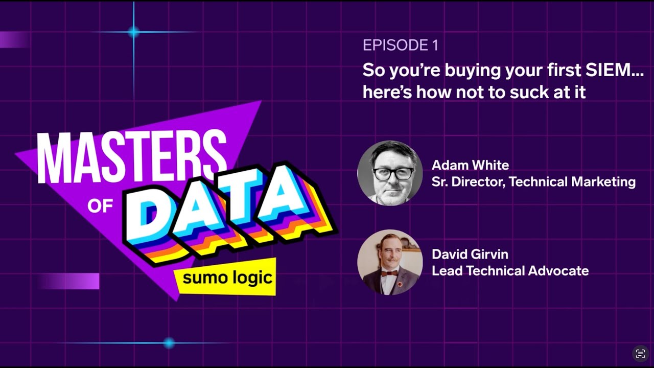 Ep 1: So you’re buying your first SIEM…here’s how not to suck at it