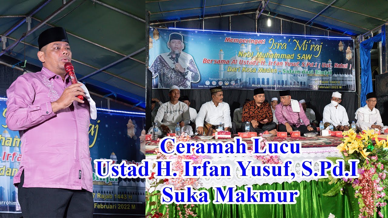 Ceramah Lucu Ustadz H. Irfan Yusuf, S.Pd.I (Ustad Rahul)