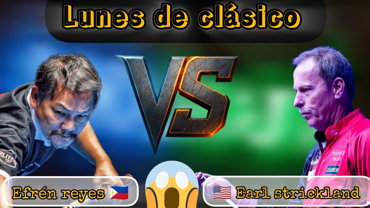 LUNES DE CLASICO 🧨💥 Efrén reyes 🇵🇭 vs 🇺🇸 Earl strickland 😱😱😱  NUNCA PASAN DE MODA 💥