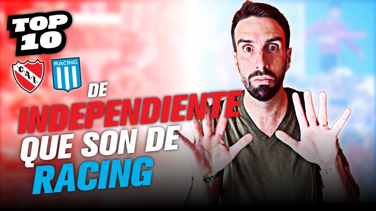 10 DE INDEPENDIENTE 🔴 QUE EN VERDAD SON DE RACING🔵⚪