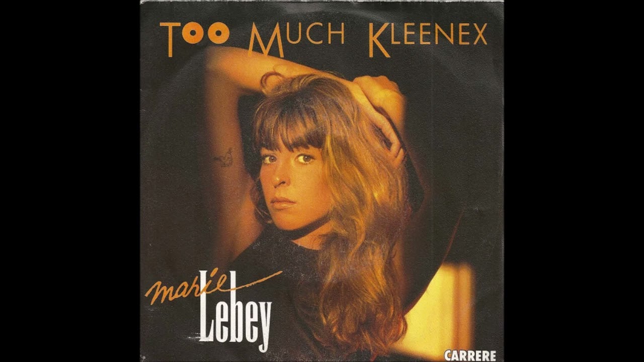 Marie Lebey - Too much kleenex - 1986