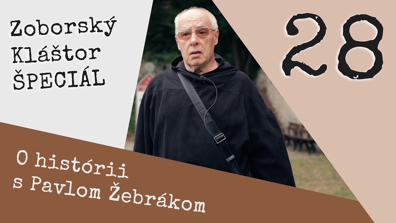 O Histórii - 28 - ŠPECIÁL - O Zoborskom Kláštore