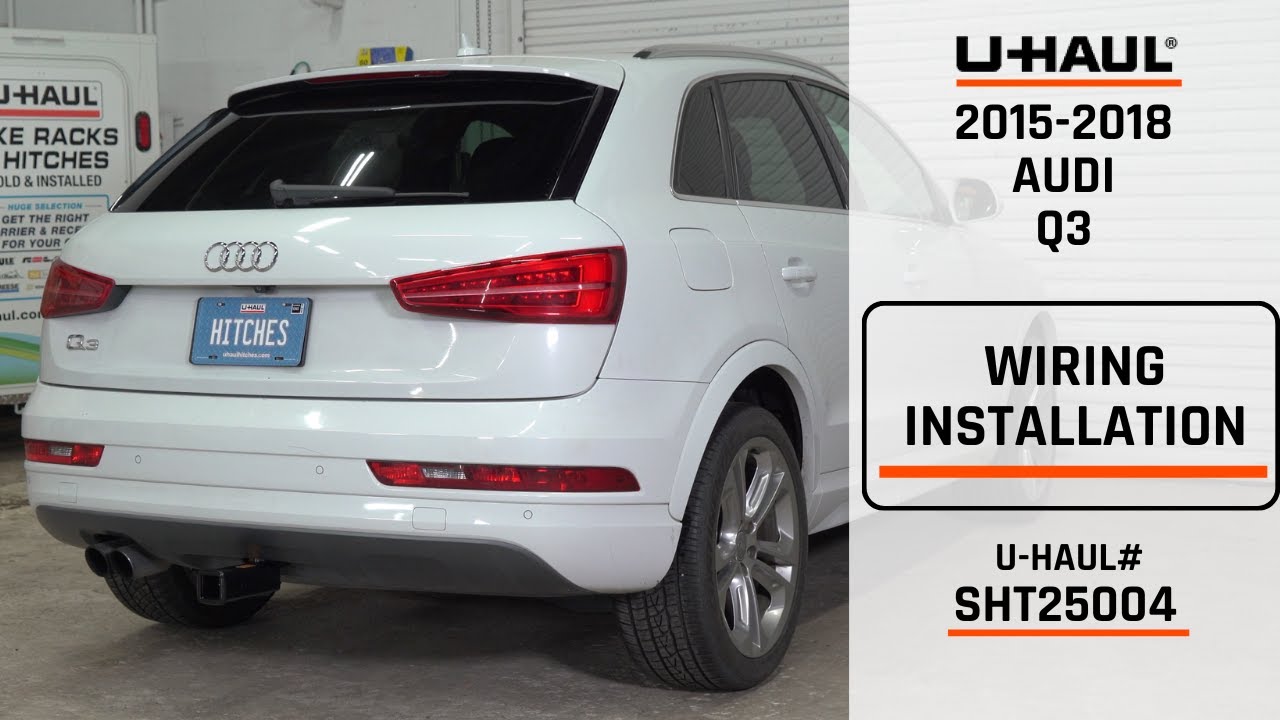 2015-2018 Audi Q3| U-Haul Trailer Wiring Installation | SHT25004