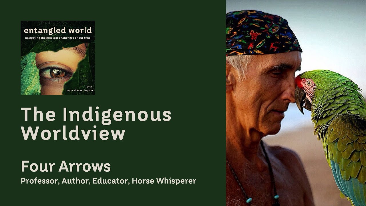 The Indigenous Worldview | Four Arrows