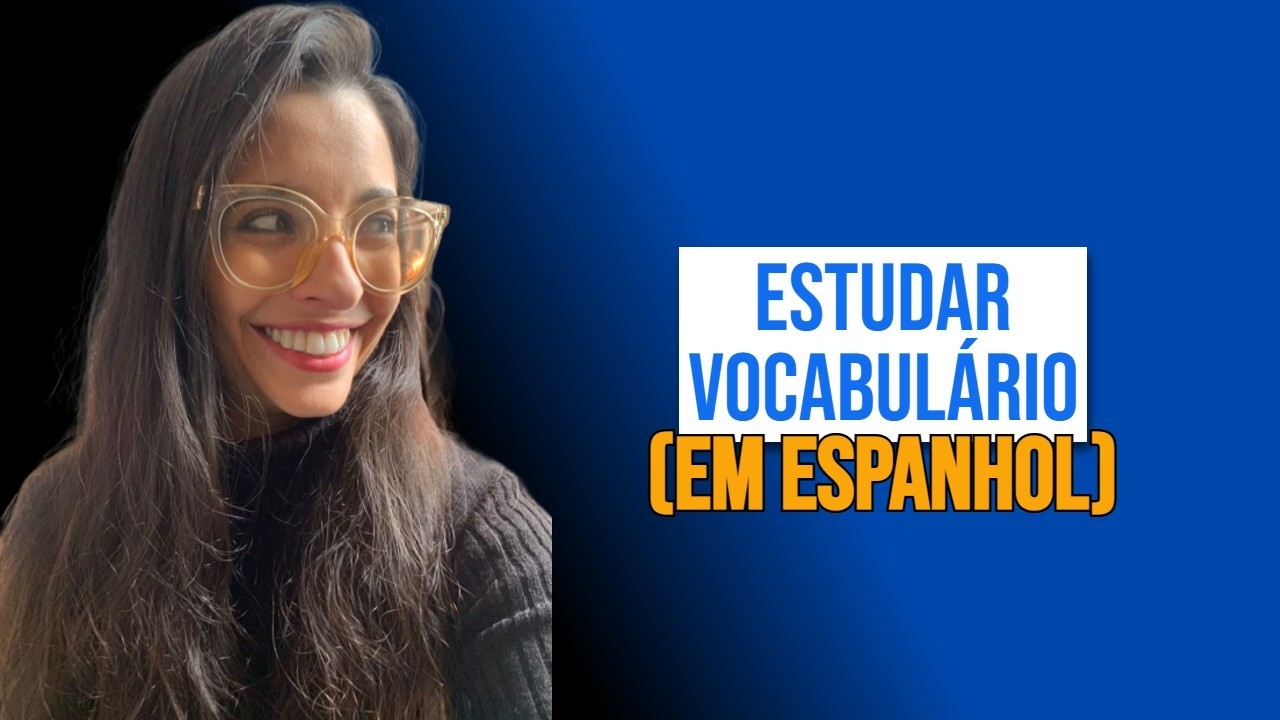 Como estudar vocabulário em espanhol