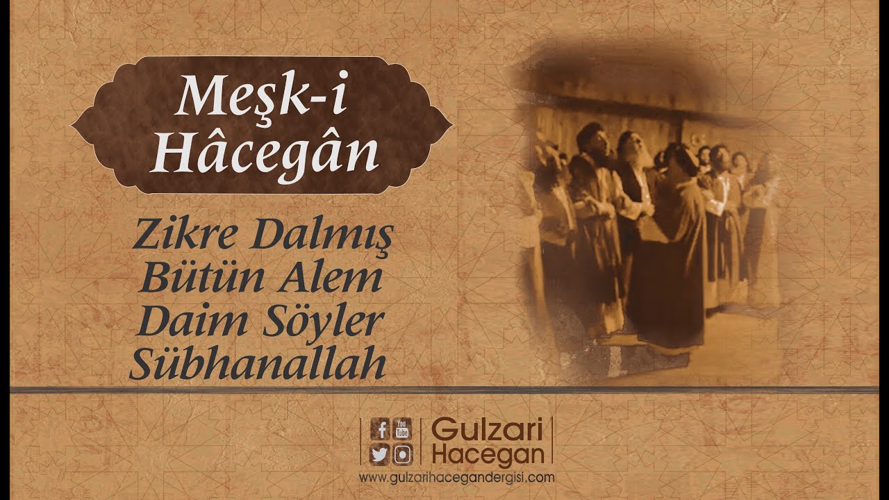 Zikre Dalmış Bütün Alem Daim Söyler Sübhanallah | Meşk-i Hâcegân | Yakub Haşimi Hocaefendi (ksa)