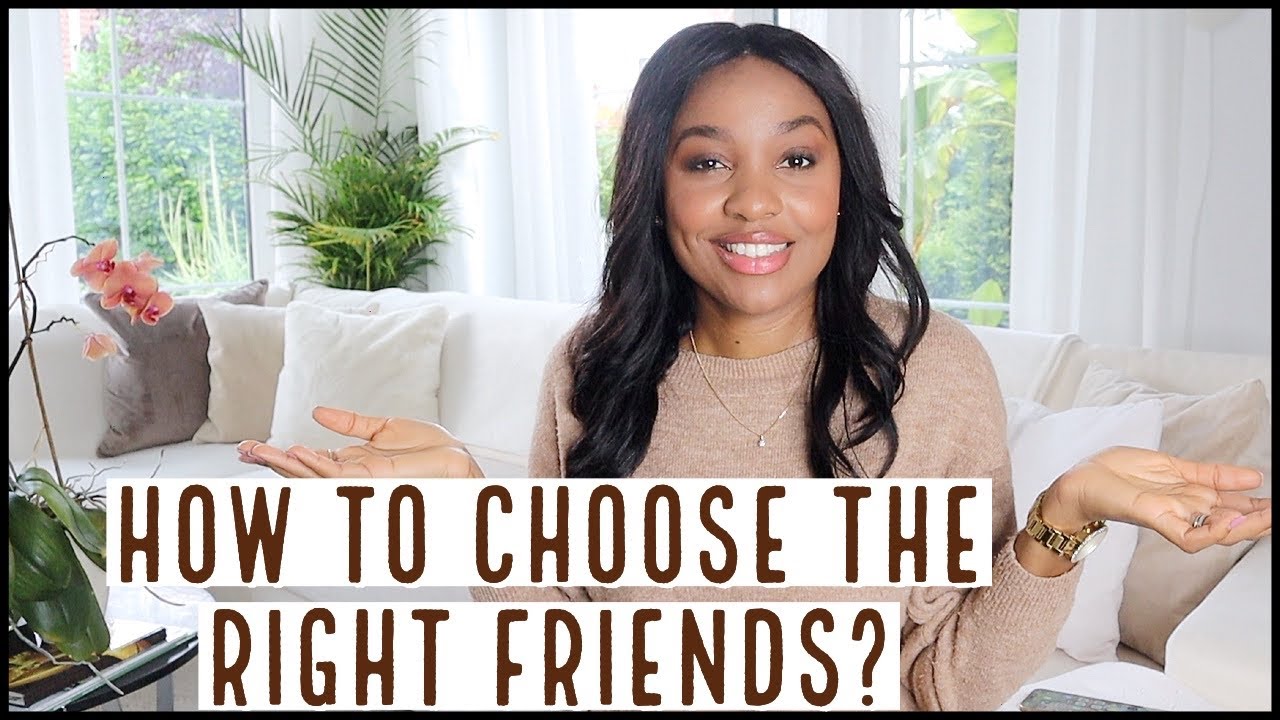 How to choose the right friends | Beauty & Virtue | Black homemaker