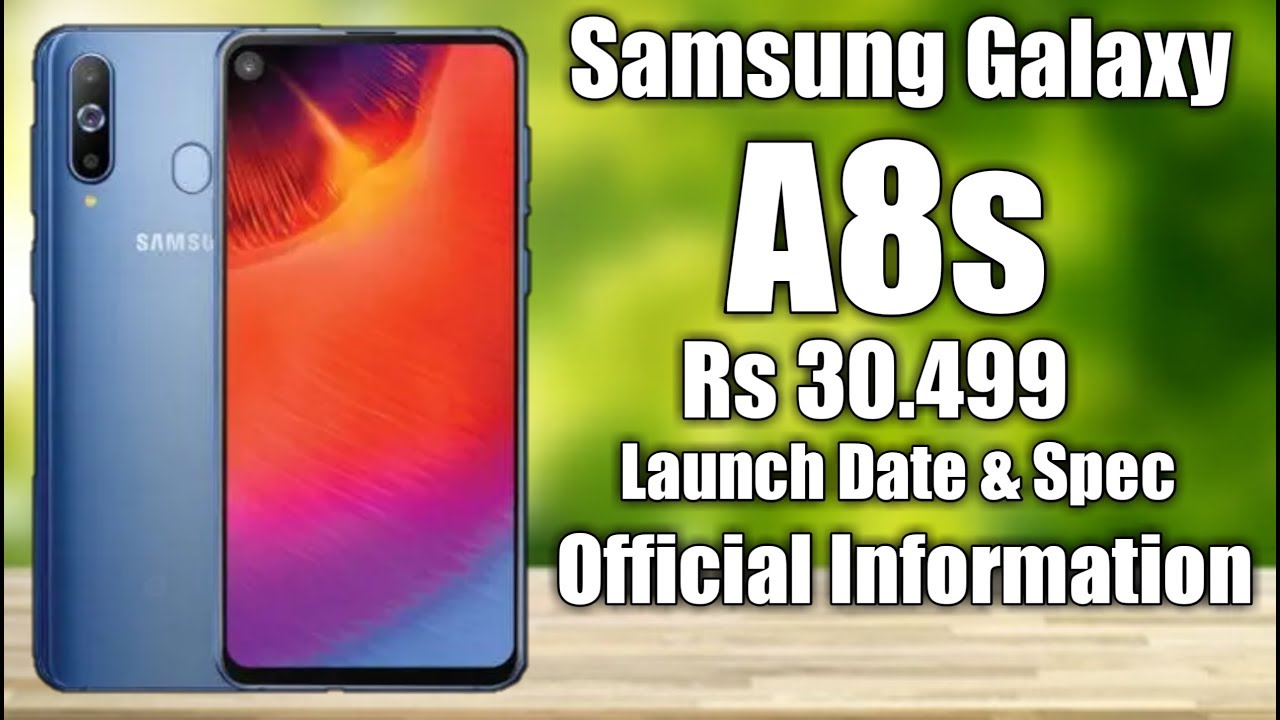 Samsung Galaxy A8s First Look Release Date, Price, Specifications Full Information