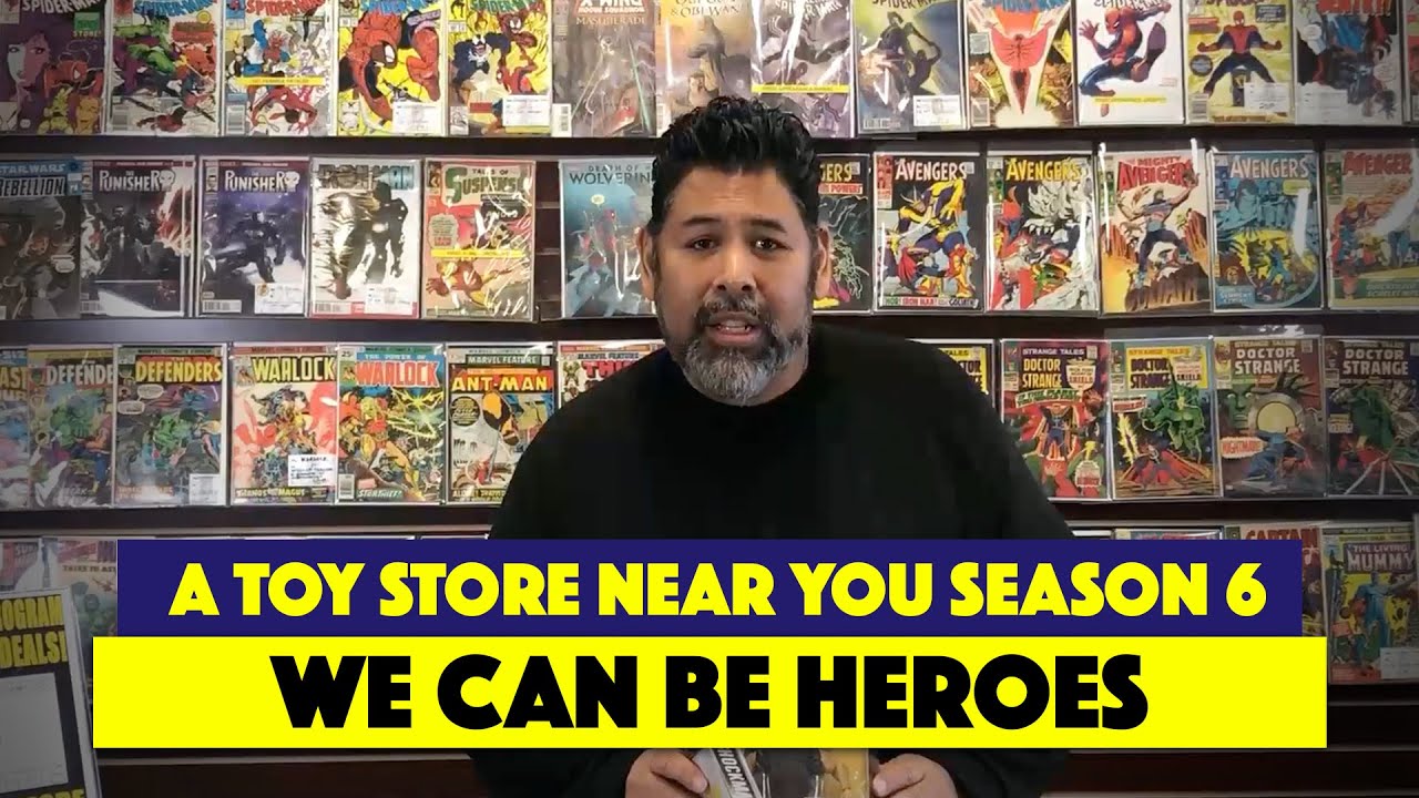 A Toy Store Near You Season 6 - We Can Be Heroes - FULL EPISODE