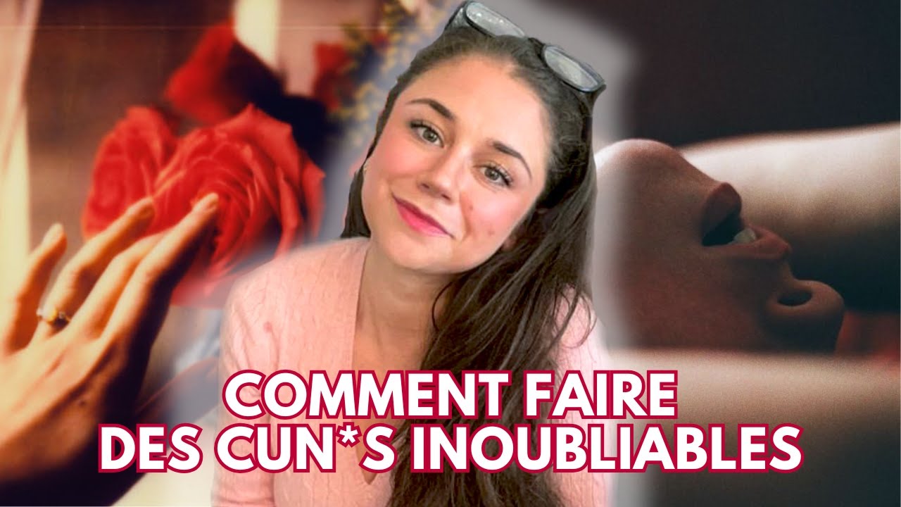 Comment faire des CUN*S qui la rendront ACCRO !