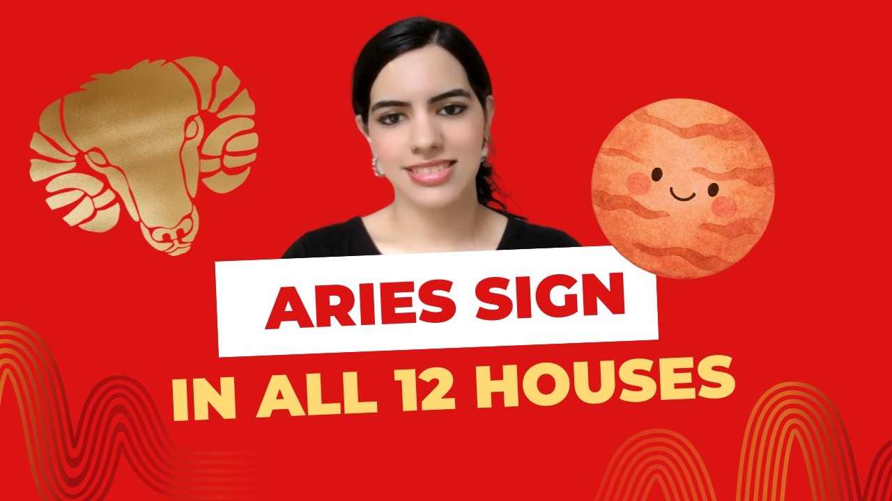 Aries Sign in all 12 Houses | Hidden Secrets of Aries