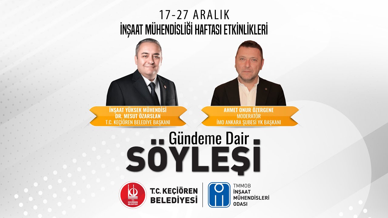 İnşaat Mühendisliği Haftası Etkinlikleri / Gündeme Dair Söyleşi