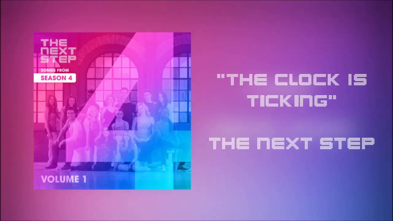 The Next Step - The Clock Is Ticking
