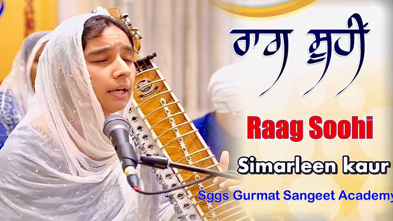 Raag Suhi  | jhap taal | Simarleen kaur | Sggs Gurmat Sangeet Academy #gurbani #raagkirtan