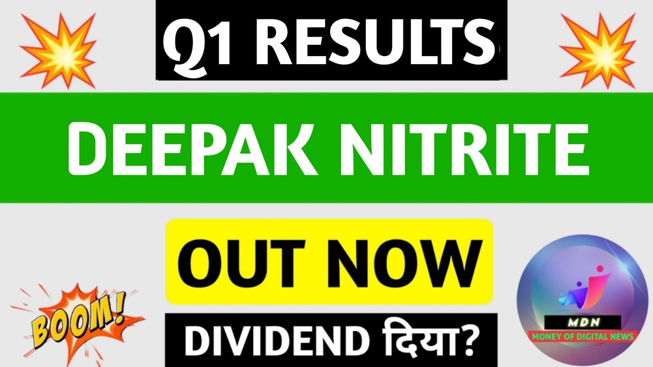 Deepak Nitrite Q1 results 2027 | Deepak Nitrite results today | Deepak Nitrite Share News today
