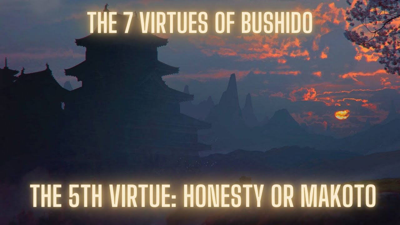 BUSHIDO: The Code of the Samurai - Unveiling the Fifth Virtues of the Greatest Warrior Tradition