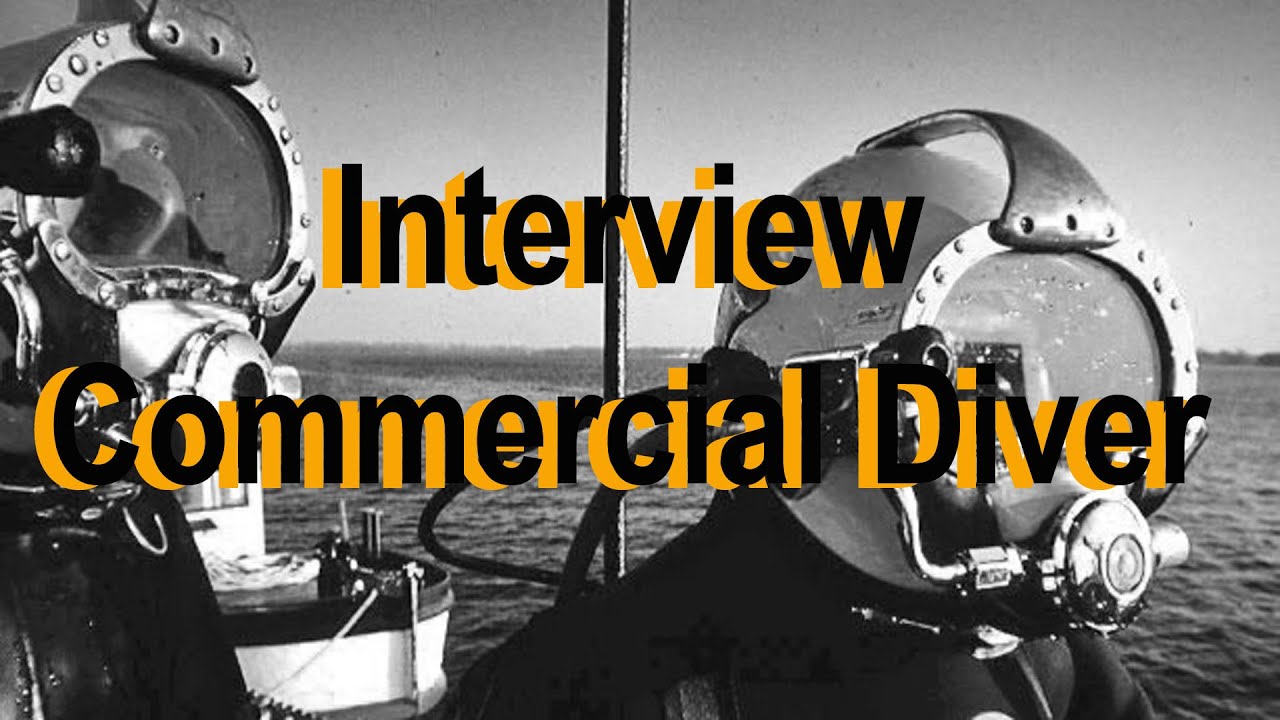 Interview with a Commercial Diver