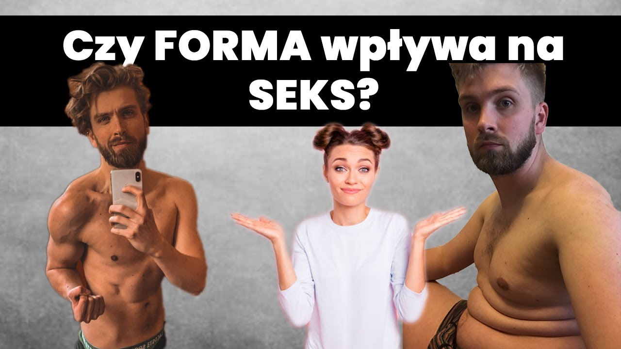 Czy FORMA wpływa na SEKS?