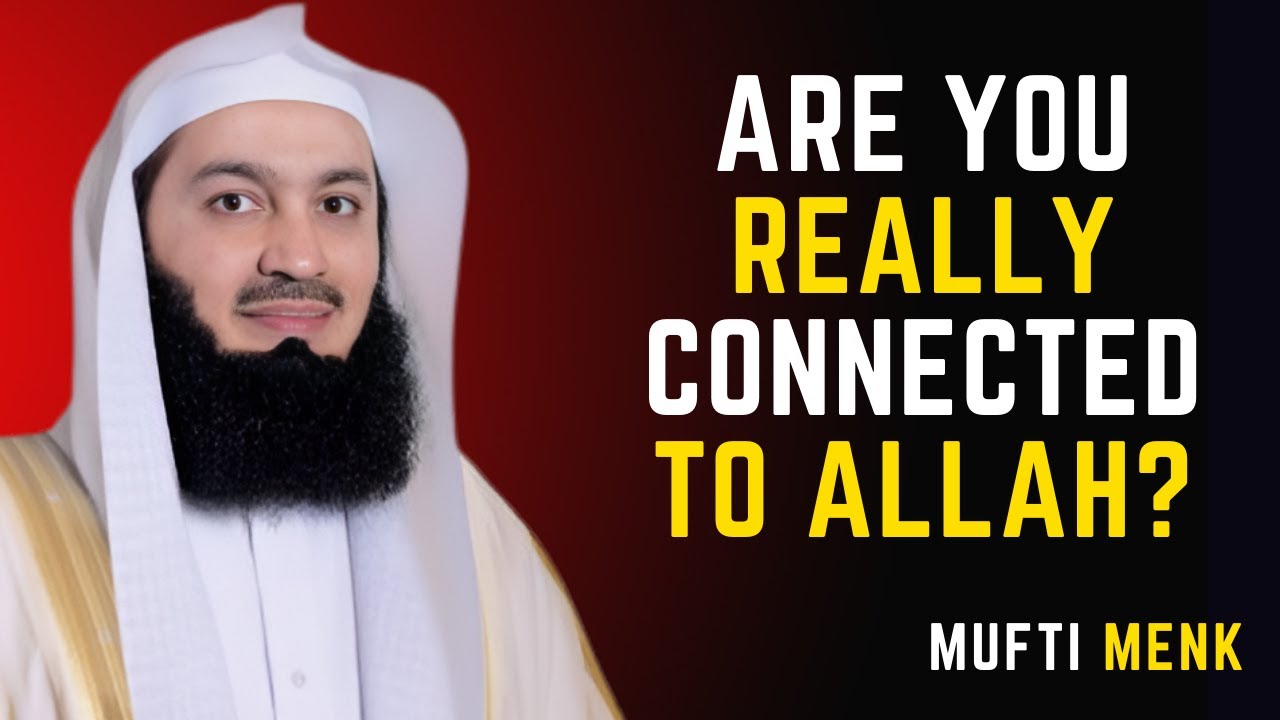 Are You Really Connected to Allah? #muftimenk #islamicwisdom #islamicmotivation #islamicreminder