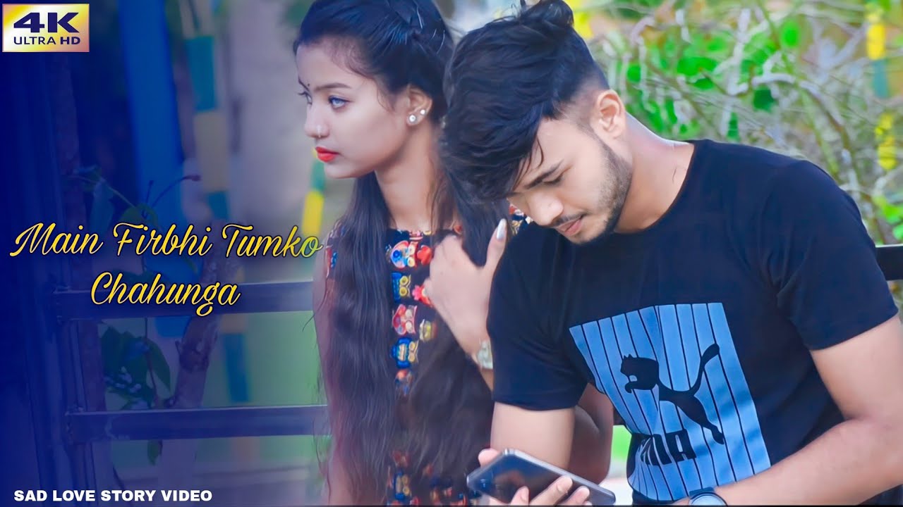 Heart broken emotional break up song mai pher be tumko chahunga@teamofficial446