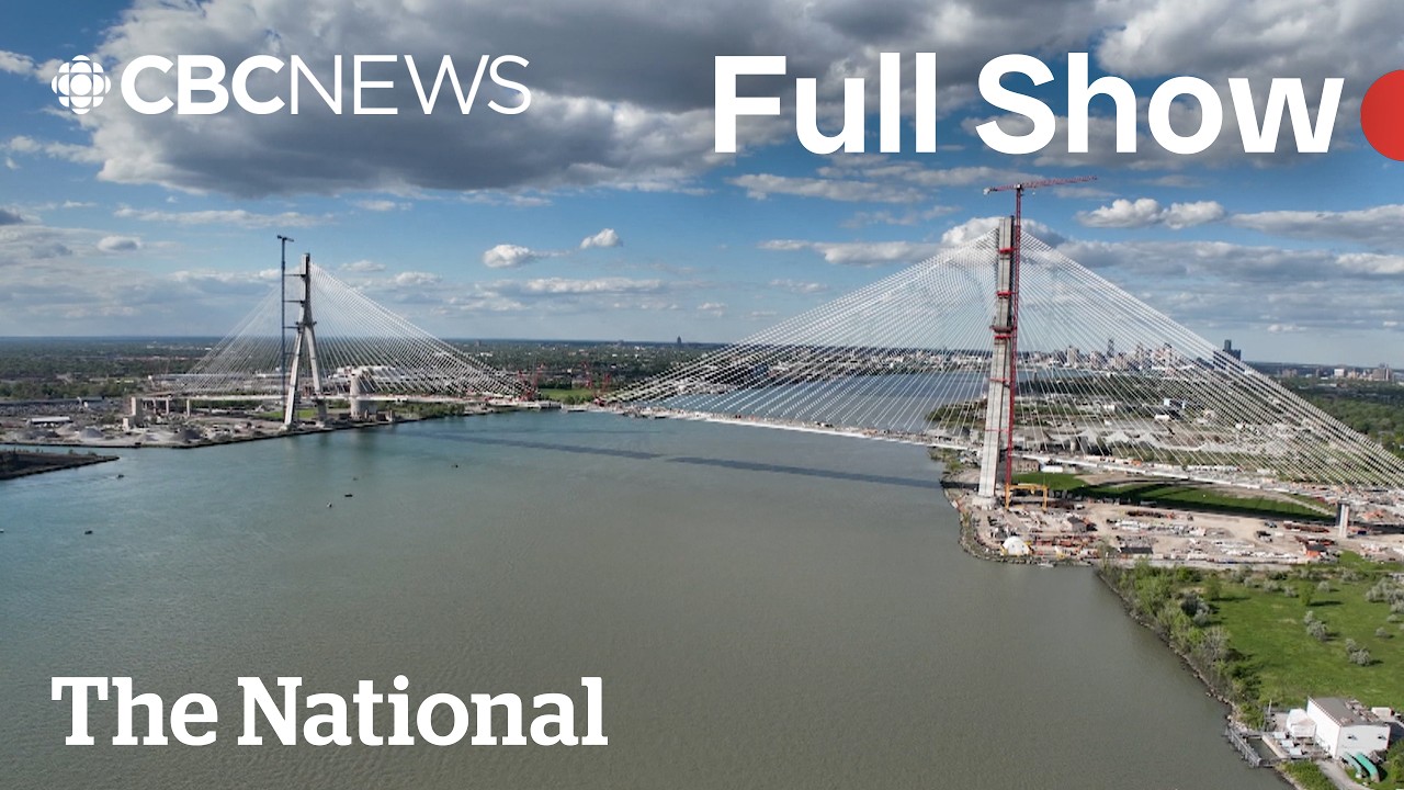 CBC News: The National | Deal to open Gordie Howe bridge