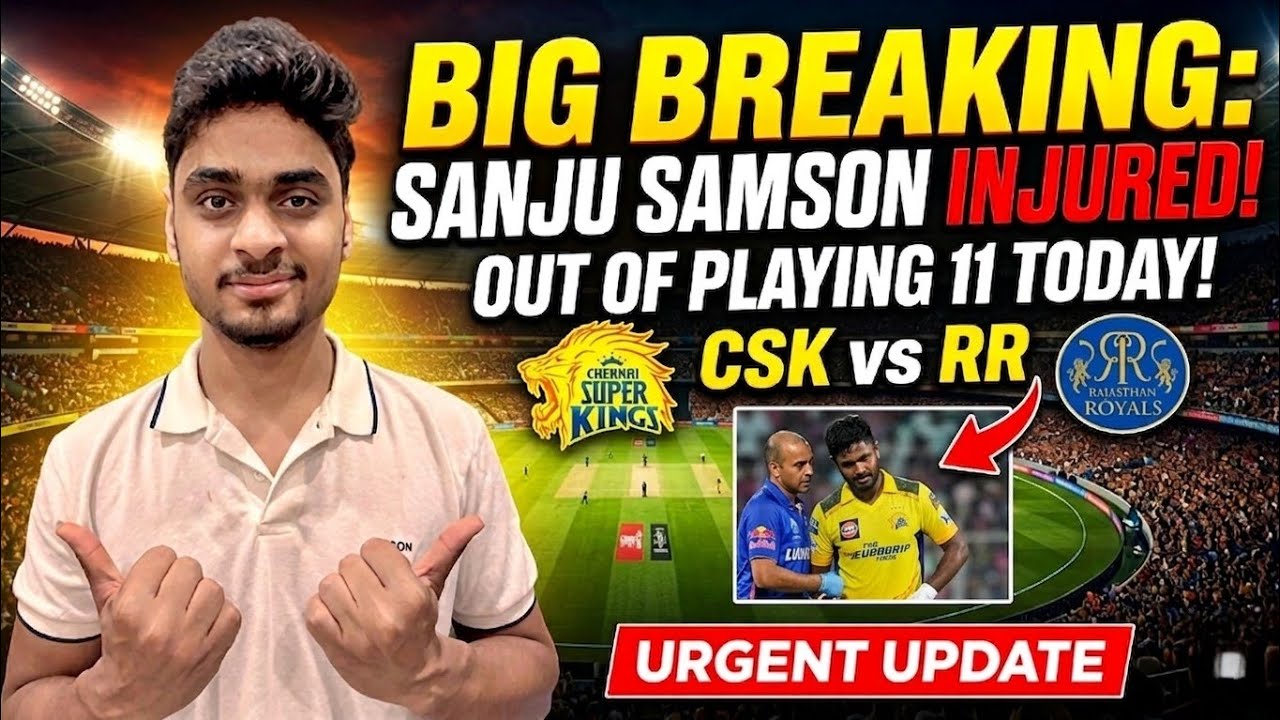 BIG BREAKING: SANJU SAMSON INJURED 😱NOT PLAYING TODAY MATCH CSK VS RR 