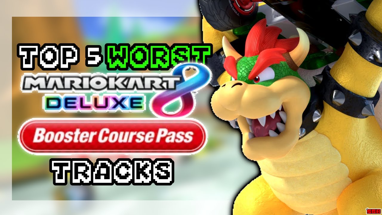 Top 5 WORST Mario Kart 8 Deluxe Booster Course Pass Tracks