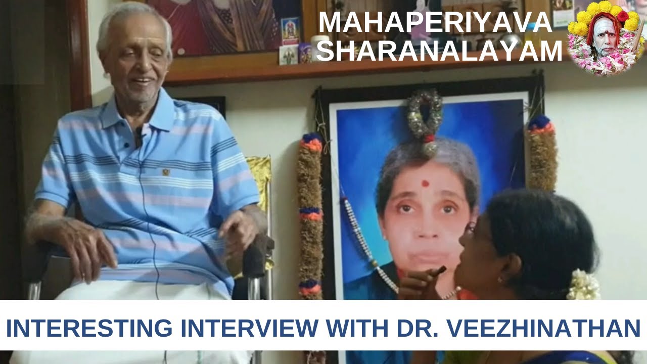 Mahaperiyava Sharanalayam - Interesting interview with Dr. Veezhinathan