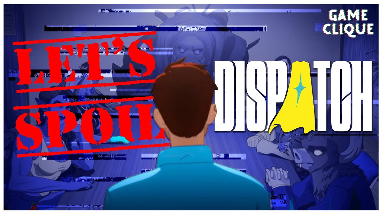 Let's Spoil DISPATCH! (Episode 1-8 Spoiler-Filled Discussion) - Game Clique