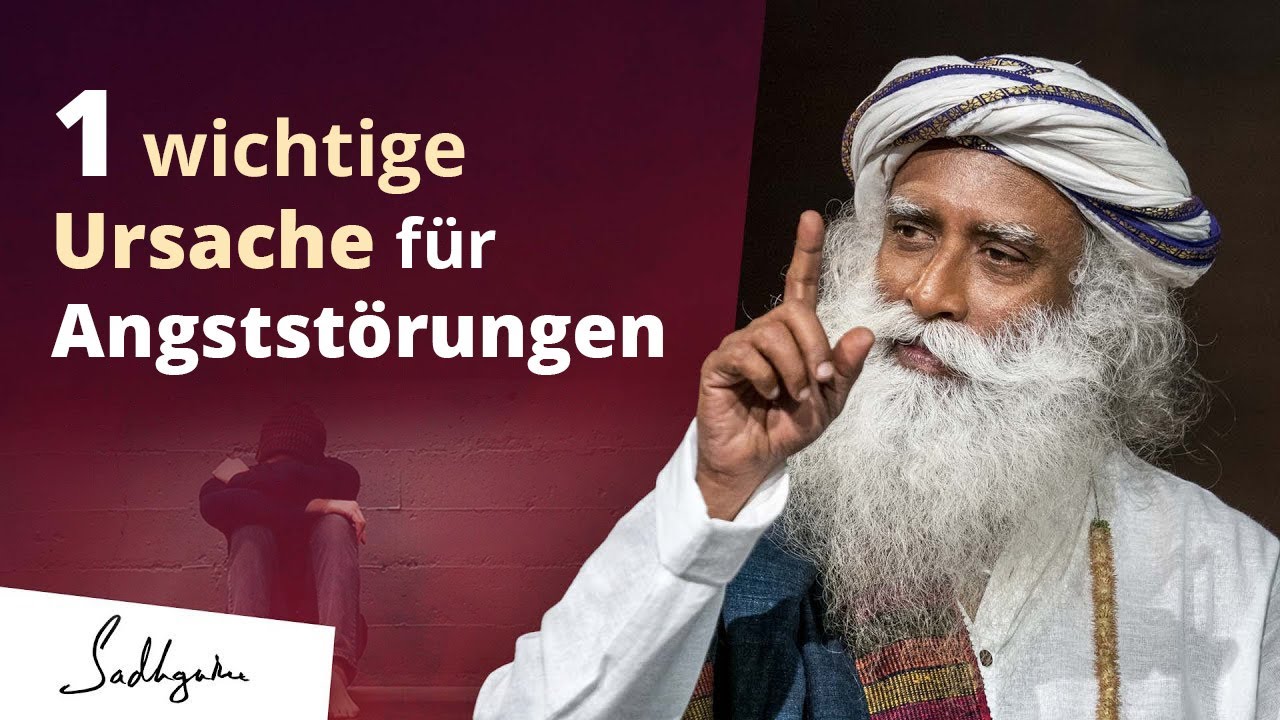Eine wichtige Ursache für Angststörungen | Sadhguru
