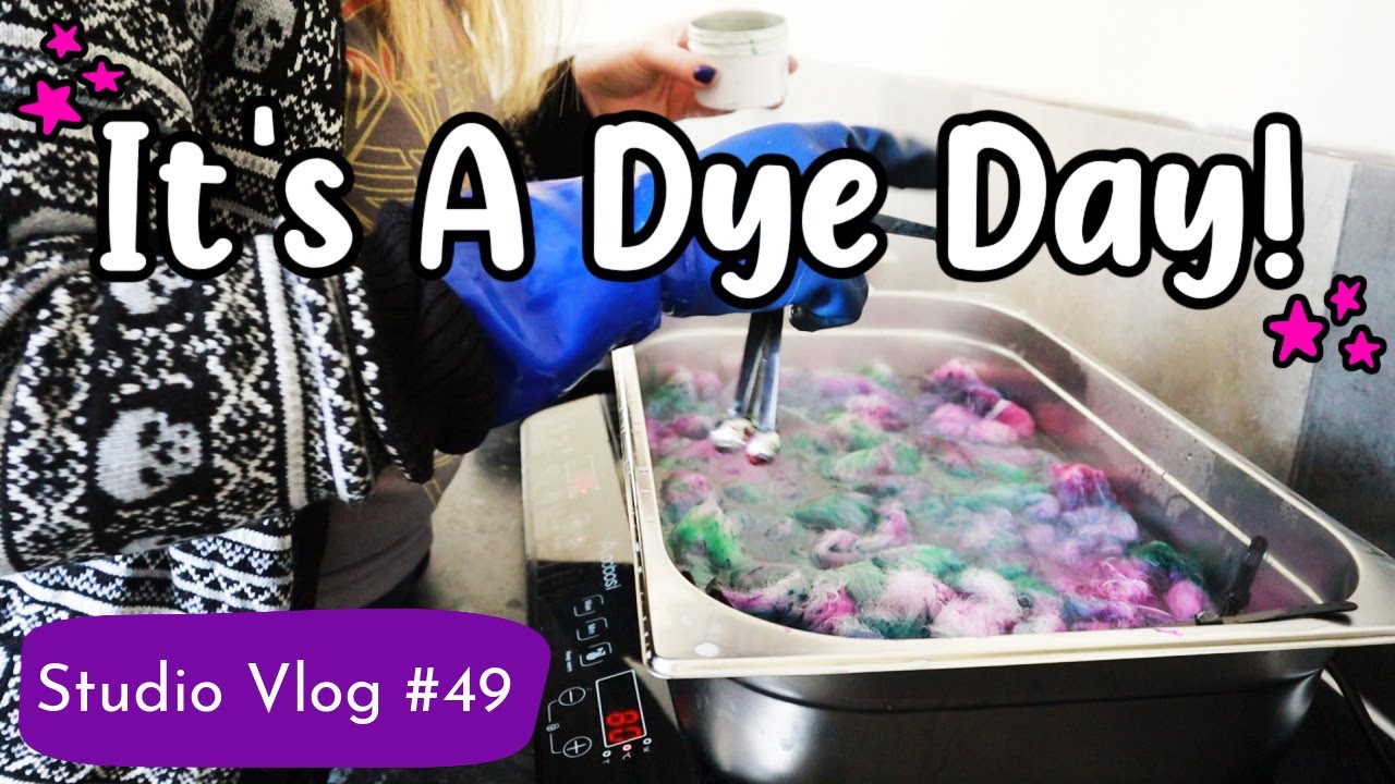 Studio Vlog #49 - It's A Dye Day! Indie Yarn Dyer, Small Business Owner &brvbar; The Corner of Craft